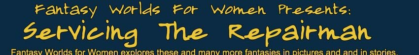 All business makes repairmen dull so fantasy sex is given to spice things up
