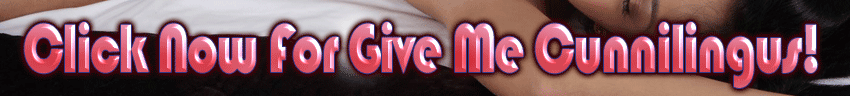 Click NOW for Give Me Cunnilingus!