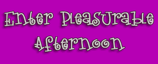 enter pleasurable afternoon